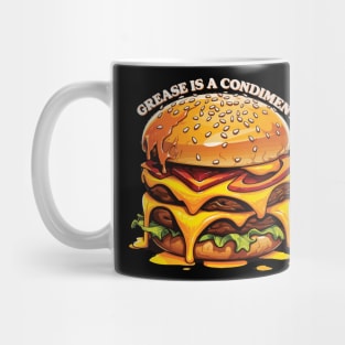 Grease is a Condiment Mug